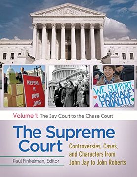 portada The Supreme Court [4 Volumes]: Controversies, Cases, and Characters From John jay to John Roberts [4 Volumes] (en Inglés)