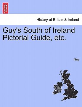portada guy's south of ireland pictorial guide, etc. (en Inglés)