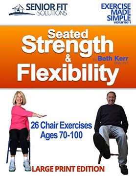 portada Seated Strength & Flexibility: Exercise for Seniors 70-100 Years old (Exercise Made Simple) (en Inglés)
