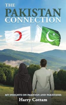 portada The Pakistan Connection: My Insights on Pakistan and Pakistanis (en Inglés)