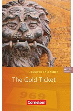 portada Cornelsen English Library - Fiction: 5. Schuljahr, Stufe 3 - the Gold Ticket: Lektüre zu "English g Access" (en Inglés)