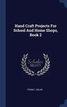 portada Hand Craft Projects For School And Home Shops, Book 2