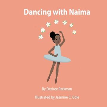 portada Dancing With Naima: Follow Naima as she prepares for her first day of dance school! (en Inglés)
