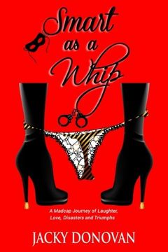 portada Smart as a Whip: A Madcap Journey of Laughter, Love, Disasters and Triumphs