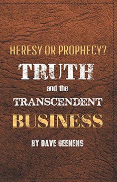 portada Truth and the Transcendent Business: Heresy or Prophesy? (en Inglés)