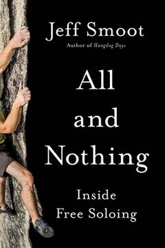 portada All and Nothing: Inside Free Soloing 