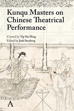 portada Kunqu Masters on Chinese Theatrical Performance (Anthem Studies in Theatre and Performance) (en Inglés)