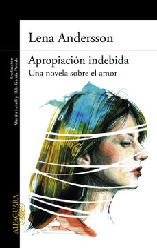 portada Apropiación Indebida: Una Novela Sobre el Amor (Literaturas, Band 717035)