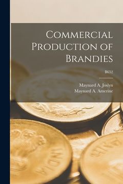 portada Commercial Production of Brandies; B652 (en Inglés)