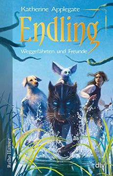portada Endling - Weggefährten und Freunde: Spannende Fantasy für Mädchen und Jungen ab 11 (Reihe Hanser, 2) (in German)