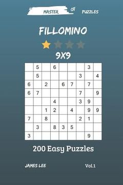 portada Master of Puzzles - Fillomino 200 Easy Puzzles 9x9 Vol. 1 (en Inglés)