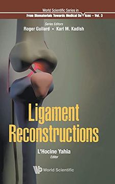 portada Ligament Reconstructions: 0 (World Scientific Series: From Biomaterials Towards Medical Devices) (in English)