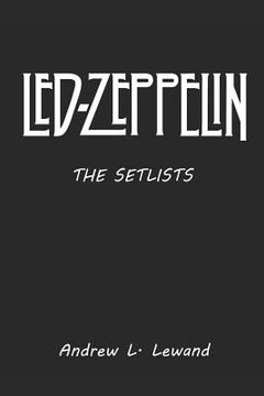 portada Led Zeppelin: The Setlists (en Inglés)