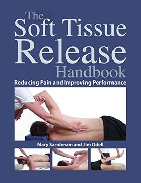portada The Soft Tissue Release Handbook: Reducing Pain and Improving Performance (en Inglés)