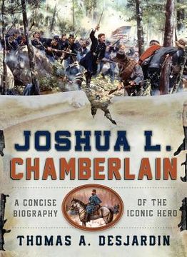 portada Joshua L. Chamberlain: A Concise Biography of the Iconic Hero (in English)
