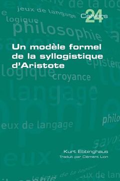 portada Un modèle formel de la syllogistique d'Aristote (en Francés)
