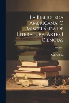 portada La Biblioteca Americana, o Miscelánea de Literatura, Artes i Ciencias; Volume 1