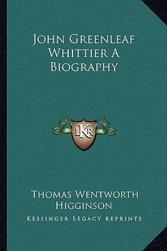 portada john greenleaf whittier a biography (in English)