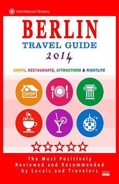 portada Berlin Travel Guide 2014: Shops, Restaurants, Attractions & Nightlife (City Travel Directory 2014)