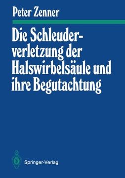 portada Die Schleuderverletzung der Halswirbelsäule und ihre Begutachtung (Manuelle Medizin) (German Edition)