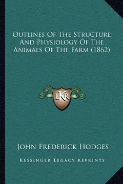 portada outlines of the structure and physiology of the animals of the farm (1862) (in English)