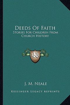 portada deeds of faith: stories for children from church history (en Inglés)