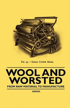 portada wool and worsted - from raw material to manufacture (en Inglés)