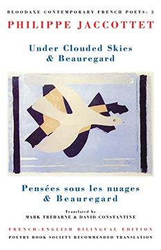 portada Under Clouded Skies & Beauregard: Pensées Sous les Nuages & Beauregard (Bloodaxe Contemporary French Poets) (in English)