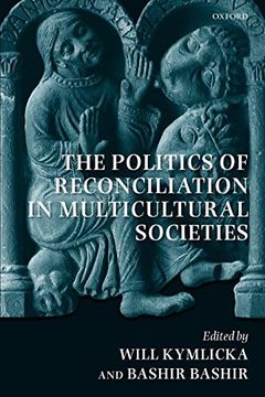 portada The Politics of Reconciliation in Multicultural Societies (in English)