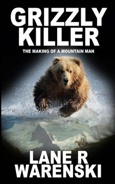 portada Grizzly Killer: The Making of a Mountain man (in English)