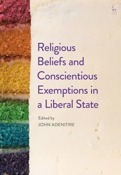 portada Religious Beliefs and Conscientious Exemptions in a Liberal State (en Inglés)