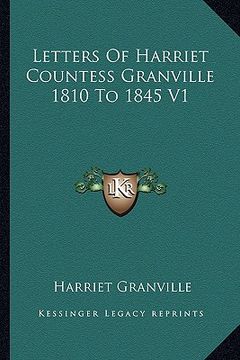 portada letters of harriet countess granville 1810 to 1845 v1 (in English)