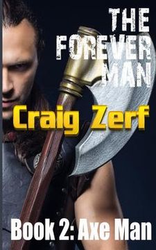 portada The Forever Man: Book 2: AXEMAN (en Inglés)