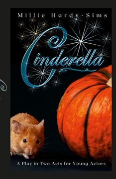 portada Cinderella: A Play: A Play in Two Acts for Young Actors (en Inglés)