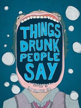portada things drunk people say (en Inglés)