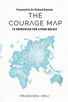 portada The Courage Map: 13 Principles for Living Boldly (en Inglés)
