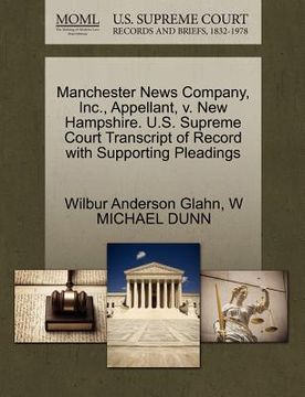 portada manchester news company, inc., appellant, v. new hampshire. u.s. supreme court transcript of record with supporting pleadings (en Inglés)