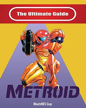 portada Nes Classic: The Ultimate Guide to Metroid (in English)