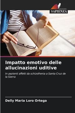 portada Impatto emotivo delle allucinazioni uditive (en Italiano)
