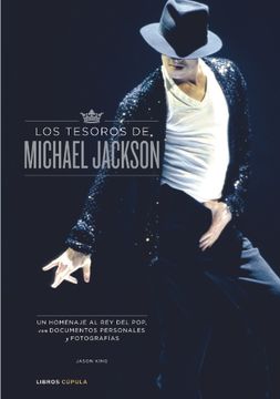 portada Los Tesoros de Michael Jackson: Un Homenaje al rey del Pop, con Documentos Personales y Fotografías