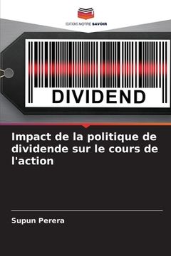 portada Impact de la politique de dividende sur le cours de l'action (en Francés)