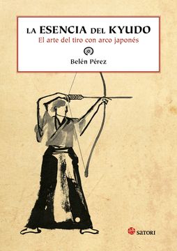 portada La Esencia del Kyudo: El Arte del Tiro con Arco Japonés (in Spanish)