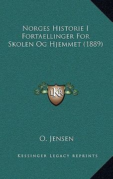 portada Norges Historie I Fortaellinger For Skolen Og Hjemmet (1889) (en Noruego)