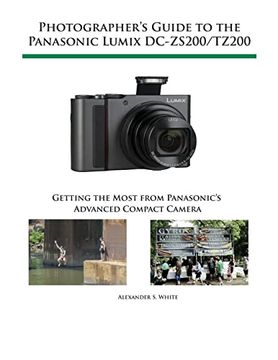 portada Photographer'S Guide to the Panasonic Lumix Dc-Zs200 (in English)