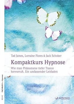 portada Kompaktkurs Hypnose: Wie man Phänomene Tiefer Trance Hervorruft. Ein Umfassender Leitfaden (en Alemán)