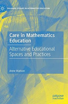 portada Care in Mathematics Education: Alternative Educational Spaces and Practices (Palgrave Studies in Alternative Education) (in English)