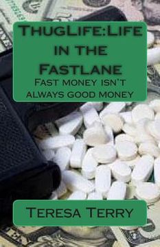 portada ThugLife: Life in the Fastlane: All money isn't good money. (en Inglés)