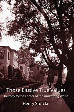 portada Those Elusive True Values: Journey to the Center of the Armstrong World (in English)