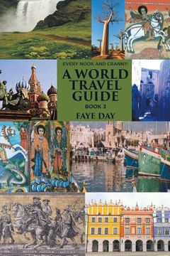 portada Every Nook and Cranny: a World Travel Guide: Book 3 (en Inglés)