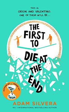 portada The First to die at the End: The Prequel to the International no. 1 Bestseller They Both die at the End! 